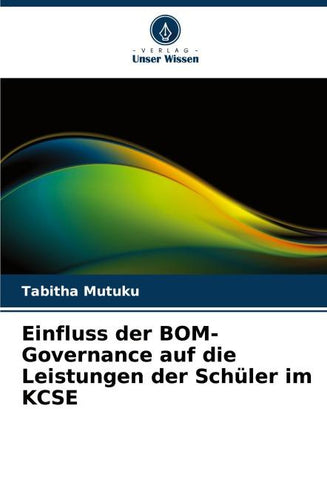 Einfluss der BOM-Governance auf die Leistungen der Schüler im KCSE