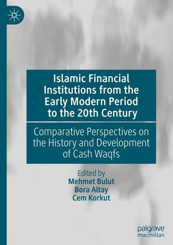 Islamic Financial Institutions from the Early Modern Period to the 20th Century