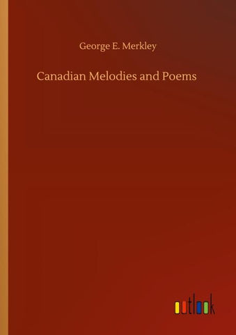Canadian Melodies and Poems