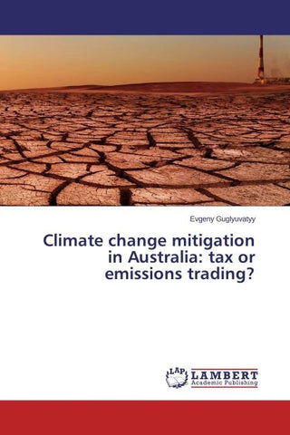 Climate change mitigation in Australia: tax or emissions trading?