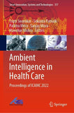 Ambient Intelligence in Health Care