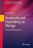 Reciprocity and Dependency in Old Age