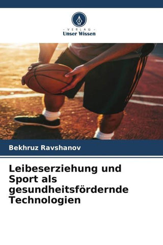 Leibeserziehung und Sport als gesundheitsfördernde Technologien