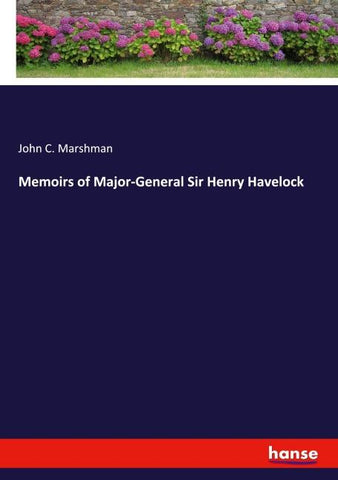 Memoirs of Major-General Sir Henry Havelock