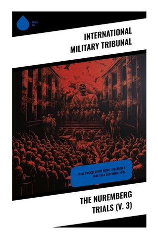 The Nuremberg Trials (V. 3)