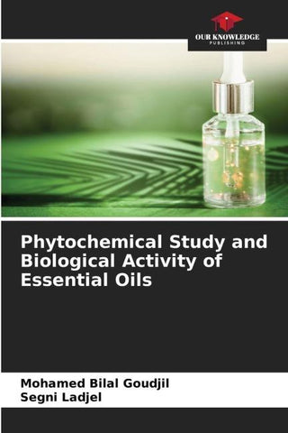 Phytochemical Study and Biological Activity of Essential Oils