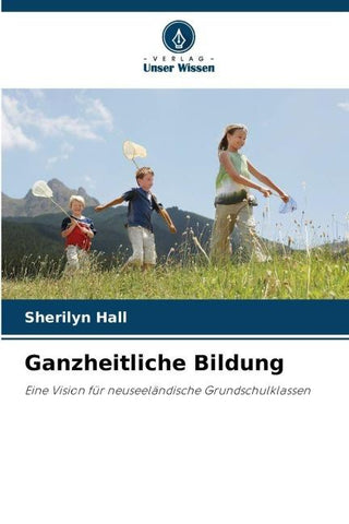 Ganzheitliche Bildung