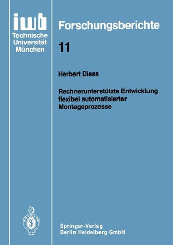 Rechnerunterstützte Entwicklung flexibel automatisierter Montageprozesse