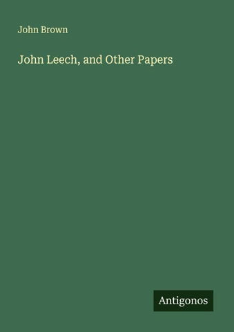 John Leech, and Other Papers