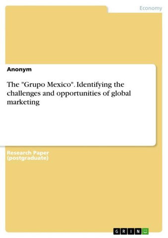 The "Grupo Mexico". Identifying the challenges and opportunities of global marketing