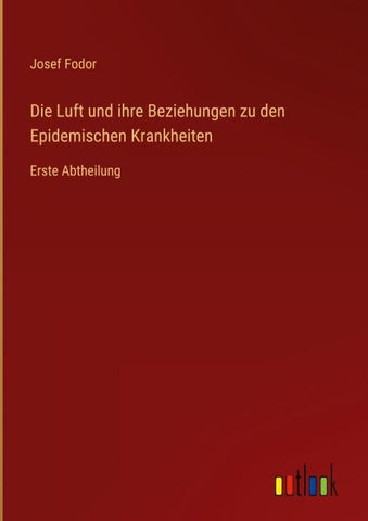 Die Luft und ihre Beziehungen zu den Epidemischen Krankheiten