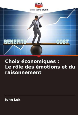 Choix économiques : Le rôle des émotions et du raisonnement