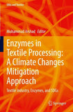 Enzymes in Textile Processing: A Climate Changes Mitigation Approach
