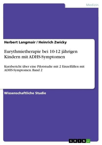 Eurythmietherapie bei 10-12 jährigen Kindern mit ADHS-Symptomen