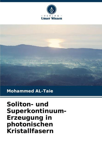 Soliton- und Superkontinuum-Erzeugung in photonischen Kristallfasern