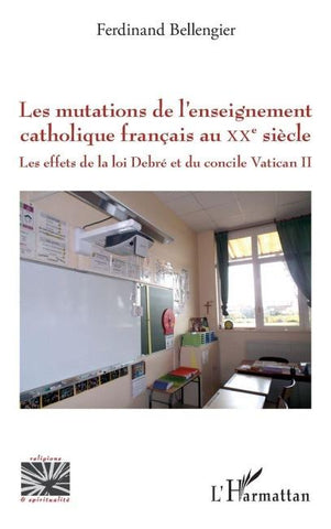 Les mutations de l'enseignement catholique français au XXe siècle