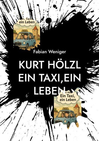 Kurt Hölzl Ein Taxi,Ein Leben