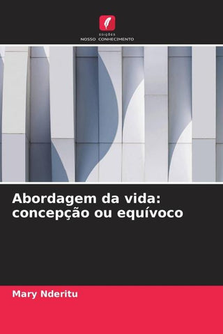 Abordagem da vida: concepção ou equívoco