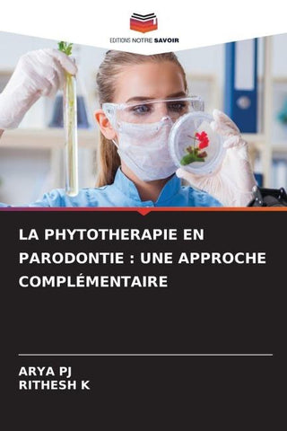 LA PHYTOTHERAPIE EN PARODONTIE : UNE APPROCHE COMPLÉMENTAIRE