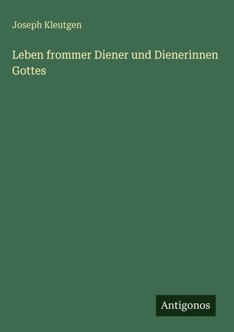 Leben frommer Diener und Dienerinnen Gottes