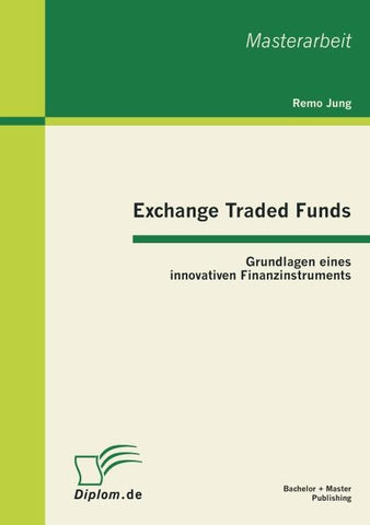 Exchange Traded Funds: Grundlagen eines innovativen Finanzinstruments