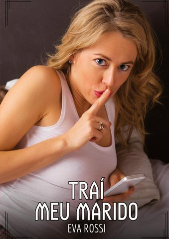Traí meu Marido