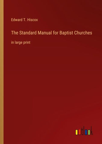 The Standard Manual for Baptist Churches
