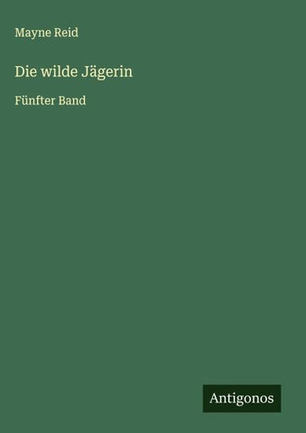 Die wilde Jägerin