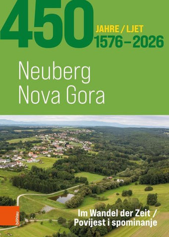 450 Jahre Neuberg – 450 ljet Nova Gora 1576-2026