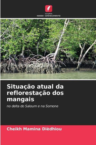 Situação atual da reflorestação dos mangais