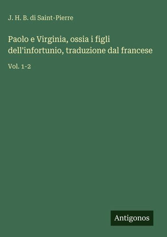 Paolo e Virginia, ossia i figli dell'infortunio, traduzione dal francese