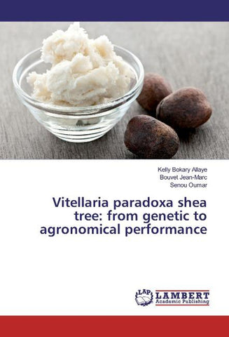 Vitellaria paradoxa shea tree: from genetic to agronomical performance