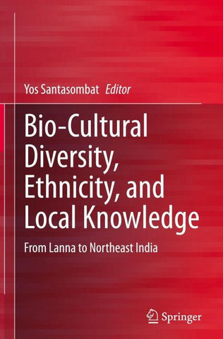 Bio-Cultural Diversity, Ethnicity, and Local Knowledge