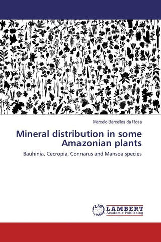 Mineral distribution in some Amazonian plants