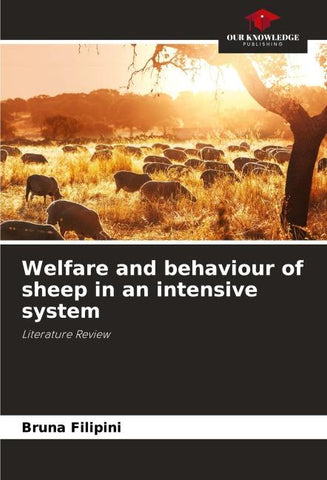 Welfare and behaviour of sheep in an intensive system