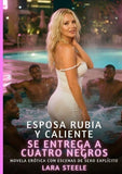 Esposa Rubia y Caliente se Entrega a Cuatro Negros