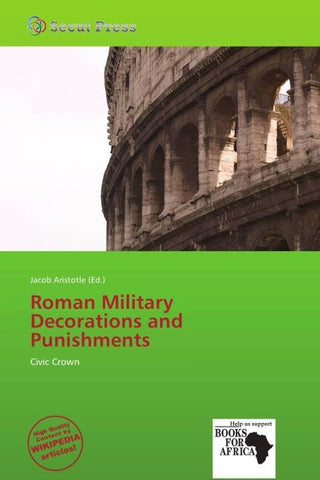 Roman Military Decorations and Punishments