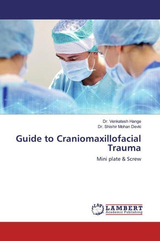 Guide to Craniomaxillofacial Trauma