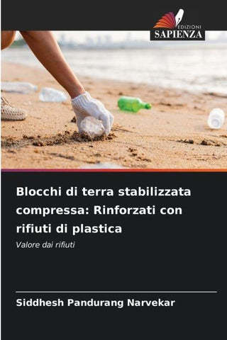Blocchi di terra stabilizzata compressa: Rinforzati con rifiuti di plastica
