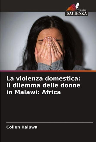 La violenza domestica: Il dilemma delle donne in Malawi: Africa