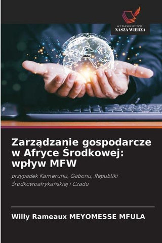 Zarz¿dzanie gospodarcze w Afryce ¿rodkowej: wp¿yw MFW