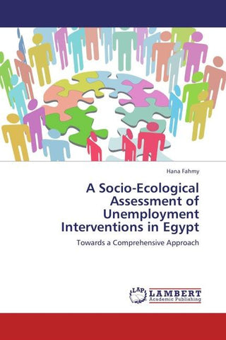 A Socio-­Ecological Assessment of Unemployment Interventions in Egypt