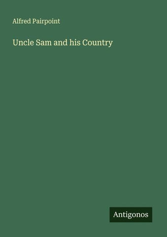Uncle Sam and his Country