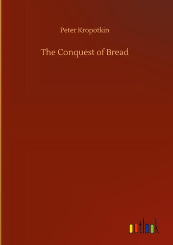 The Conquest of Bread