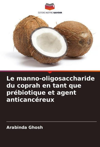 Le manno-oligosaccharide du coprah en tant que prébiotique et agent anticancéreux