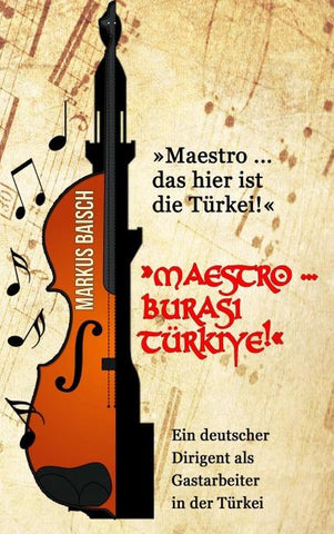 "Maestro ... das hier ist die Türkei!"