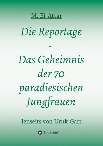 Die Reportage - Das Geheimnis der 70 paradiesischen Jungfrauen