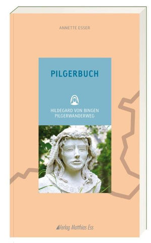 Pilgerbuch – Hildegard von Bingen Pilgerwanderweg
