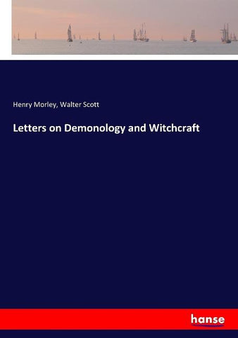 Letters on Demonology and Witchcraft
