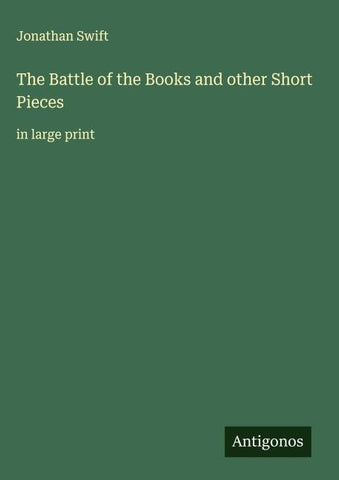 The Battle of the Books and other Short Pieces